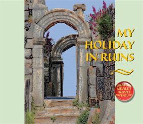My Holiday in Ruins